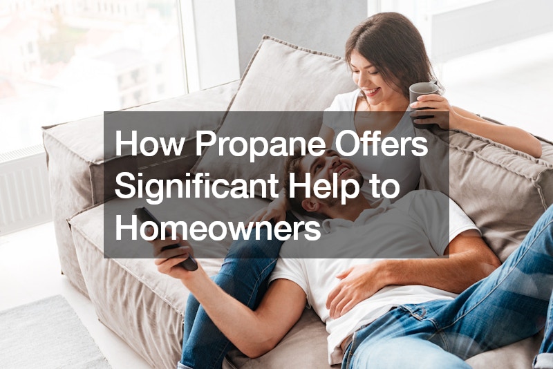 How Propane Offers Significant Help to Homeowners