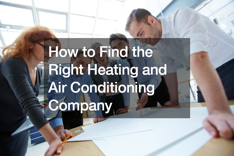 How to Find the Right Heating and Air Conditioning Company